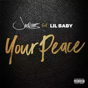 Jacquees - Your Peace Ft. Lil Baby